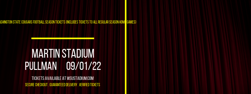 2022 Washington State Cougars Football Season Tickets (Includes Tickets To All Regular Season Home Games) at Martin Stadium tickets 2022 Washington State Cougars Football Season Tickets (Includes Tickets To All Regular Season Home Games) at Martin Stadium
