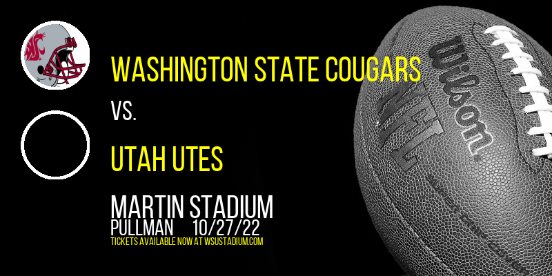 Washington State Cougars vs. Utah Utes at Martin Stadium